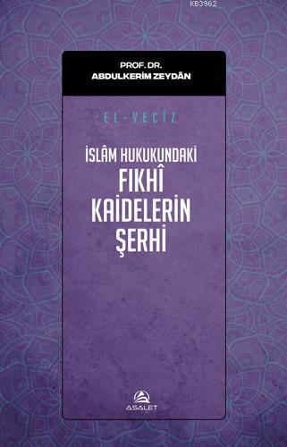 El Veciz İslam Hukukundaki Fıkhi Kaidelerin Şerhi | Abdulkerim Zeydan 