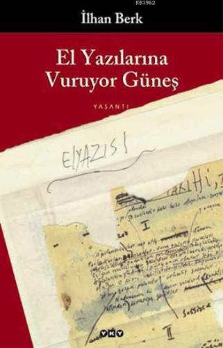 El Yazılarına Vuruyor Güneş | İlhan Berk | Yapı Kredi Yayınları ( YKY 