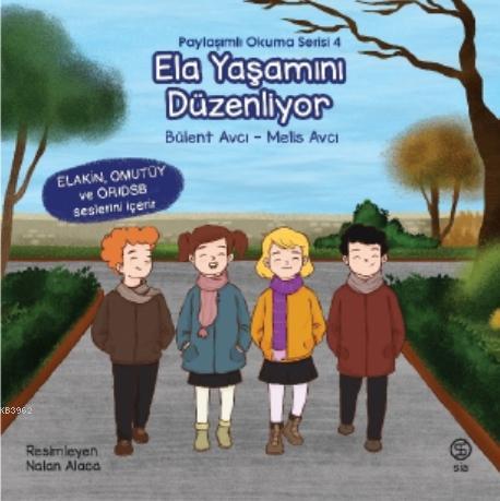 Ela Yaşamını Düzenliyor; Paylaşımlı Okuma Serisi 4 | Bülent Avcı | Sia