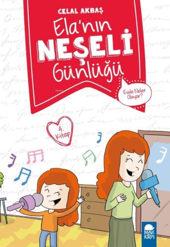 Elanın Neşeli Günlüğü (Kitap 4); Evde Neler Oluyor? | Celal Akbaş | Ma