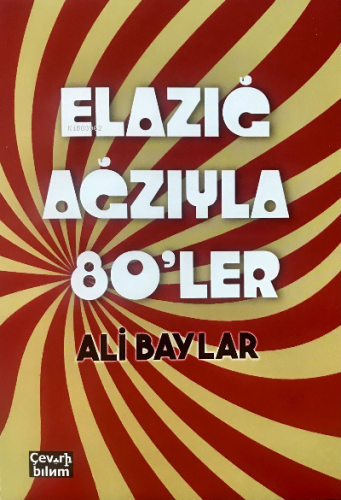 Elazığ Ağzıyla Seksenler | Ali Baylar | Çeviribilim