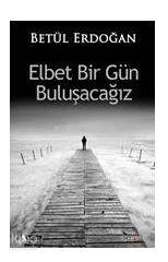 Elbet Bir Gün Buluşacağız | Betül Erdoğan | Ozan Yayıncılık