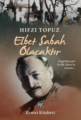 Elbet Sabah Olacaktır | Hıfzı Topuz | Remzi Kitabevi