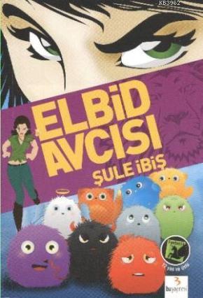 Elbid Avcısı | Şule İbiş | Bu Yayınevi