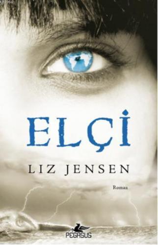 Elçi | Liz Jensen | Pegasus Yayıncılık