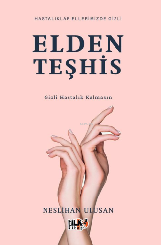 Elden Teşhis;Gizli Hastalık Kalmasın - Hastalıklar Ellerimizde Gizli |