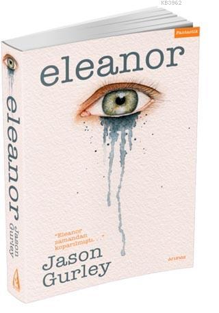 Eleanor; Eleanor | Jason Gurley | Arunas Yayıncılık