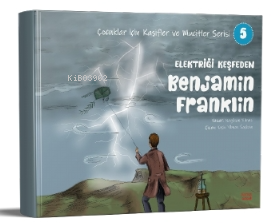 Elektriği Keşfeden Benjamin Franklin | Nagihan Yılmaz | Kırmızı Ada Ya