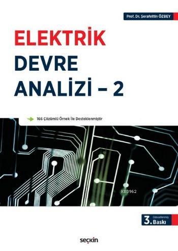 Elektrik Devre Analizi 2 | Şerafettin Özbey | Seçkin Yayıncılık