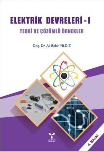 Elektrik Devreleri; Teori ve Çözümlü Örnekler | Ali Bekir Yıldız | Umu