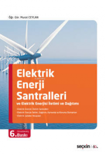 Elektrik Enerji Santralleri ve Elektrik Enerjisi İletimi ve Dağıtımı |