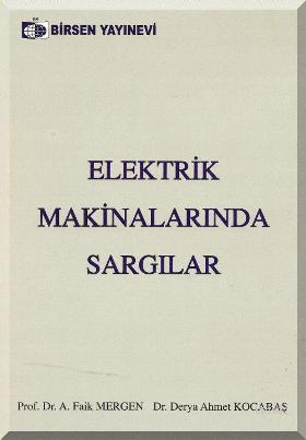 Elektrik Makinalarında Sargılar | A. Faik Mergen | Birsen Yayınevi