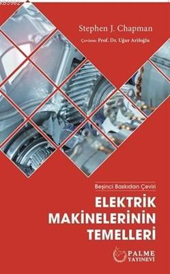 Elektrik Makinelerinin Temelleri | Stephen J. Chapman | Palme Yayınevi