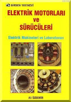 Elektrik Motorları ve Sürücüleri | Ali Özdemir | Birsen Yayınevi