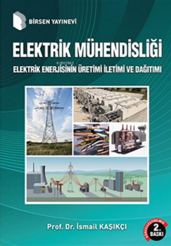 Elektrik Mühendisliği; Elektrik Enerjisinin Üretimi İletimi ve Dağıtım