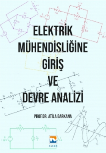 Elektrik Mühendisliğine Giriş ve Devre Analizi | Atila Barkana | Nisan