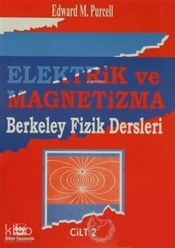 Elektrik ve Magnetizma Berkeley Fizik Dersleri Cilt: 2 | Kolektif | Bi