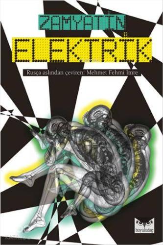 Elektrik | Yevgeni Zamyatin | Büyülüdağ Yayınları