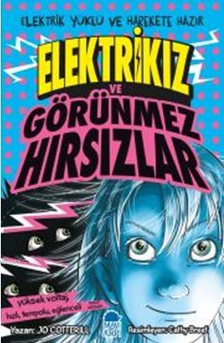 Elektrikız ve Görünmez Hırsızlar | Jo Cotterill | Mavi Kirpi Yayınları