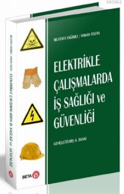 Elektrikle Çalışmalarda İş Sağlığı ve Güvenliği | Mustafa Yağımlı | Be