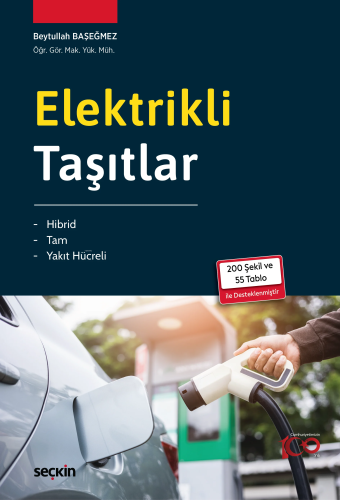 Elektrikli Taşıtlar;Hibrid – Tam – Yakıt Hücreli | Beytullah Başeğmez 