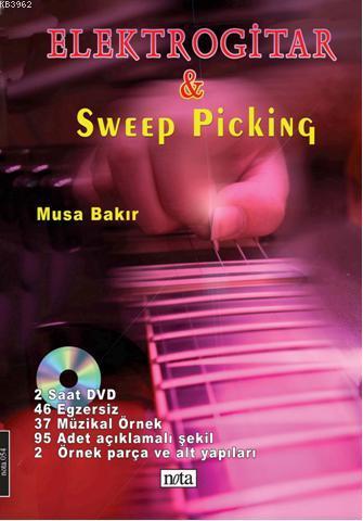 Elektro Gitar & Sweep Picking (cd Hediyeli) | Musa Bakır | Nota Yayınc