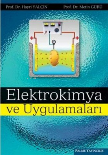 Elektrokimya ve Uygulamaları | Hayri Yalçın | Palme Yayınevi