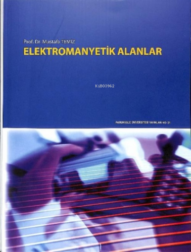 Elektromanyatik Alanlar | Mustafa Temiz | Pamukkale Üniversitesi Yayın