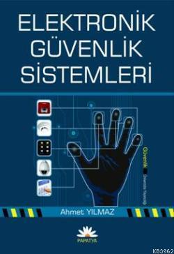 Elektronik Güvenlik Sistemleri | Ahmet Yılmaz | Papatya Bilim