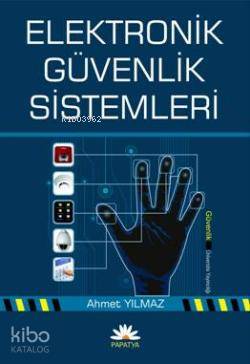 Elektronik Güvenlik Sistemleri | Ahmet Yılmaz | Papatya Bilim