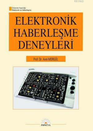 Elektronik Haberleşme Deneyleri | Avni Morgül | Papatya Bilim