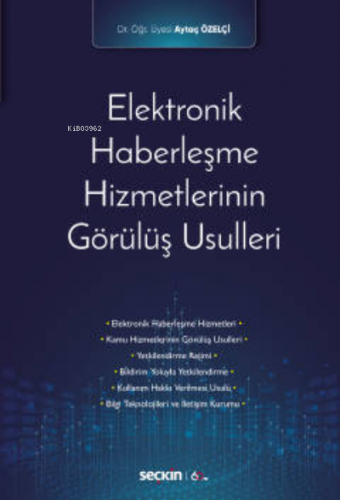 Elektronik Haberleşme Hizmetlerinin Görülüş Usulleri | M. Aytaç Özelçi