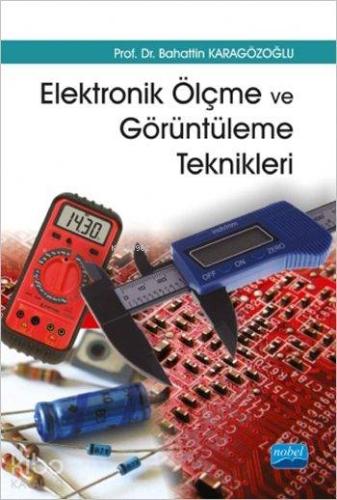 Elektronik Ölçme ve Görüntüleme Teknikleri | Bahattin Karagözoğlu | No