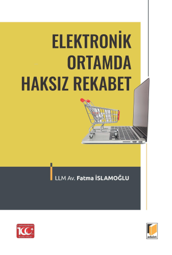 Elektronik Ortamda Haksız Rekabet | Fatma İslamoğlu | Adalet Yayınevi