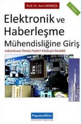 Elektronik ve Haberleşme Mühendisliğine Giriş | Avni Morgül | Papatya 