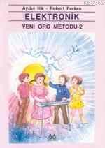 Elektronik Yeni Org Metodu 2 | Robert Farkas | Arkadaş Yayınevi