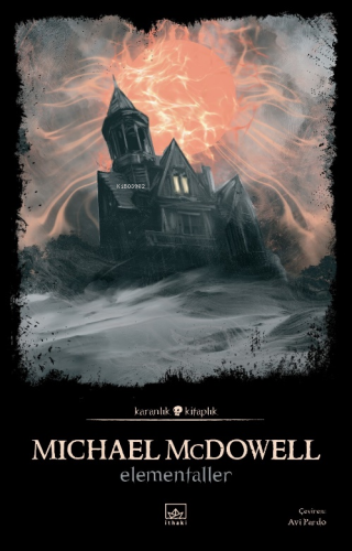 Elementaller | Michael McDowell | İthaki Yayınları