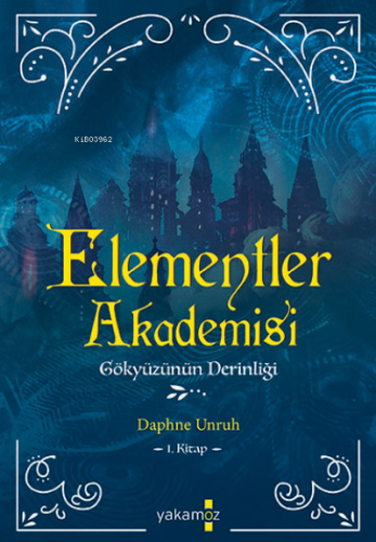 Elementler Akademisi-1 Gökyüzünün Derinliği | Daphne Unruh | Yakamoz Y