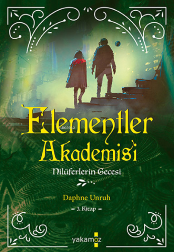 Elementler Akademisi- 3 Nilüferlerin Gecesi | Daphne Unruh | Yakamoz Y