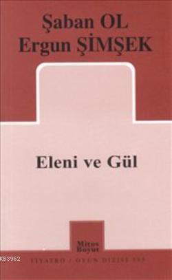 Eleni ve Gül | Şaban Ol | Mitos Boyut Yayınları