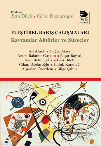 Eleştirel Barış Çalışmaları;Kavramlar Aktörler ve Süreçler | Esra Dile