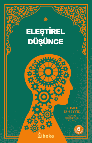 Eleştirel Düşünce | Ahmed es- Seyyid | Beka Yayınları