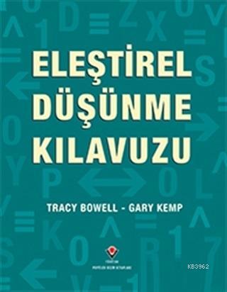 Eleştirel Düşünme Kılavuzu | Gary Kem | Tübitak