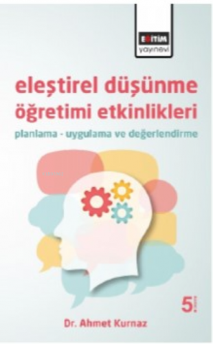 Eleştirel Düşünme Öğretimi Etkinlikleri; Planma-Uygulama-Değerlendirme