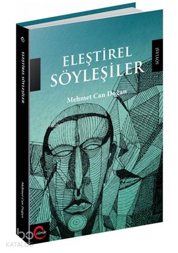 Eleştirel Söyleşiler | Mehmet Can Doğan | Cümle Yayıncılık