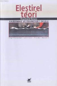 Eleştirel Teori | Raymond Geuss | Ayrıntı Yayınları