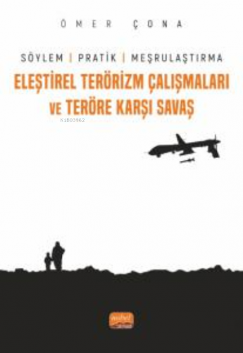 Eleştirel Terörizm Çalışmaları ve Teröre Karşı Savaş | Ömer Çona | Nob