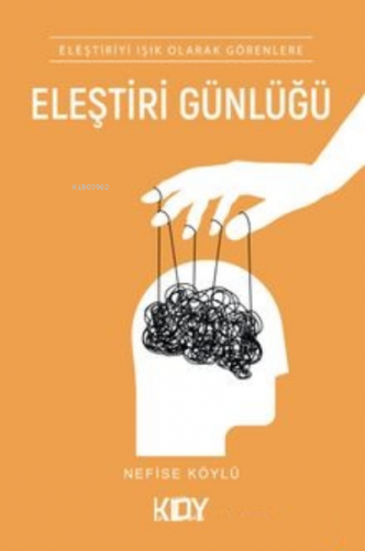 Eleştiri Günlüğü | Nefise Köylü | KDY Yayınları