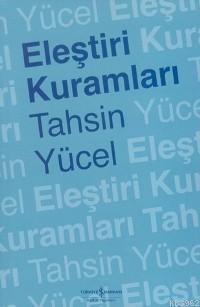 Eleştiri Kuramları | Tahsin Yücel | Türkiye İş Bankası Kültür Yayınlar