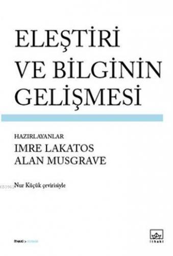 Eleştiri ve Bilginin Gelişmesi | Alan Musgrave | İthaki Yayınları